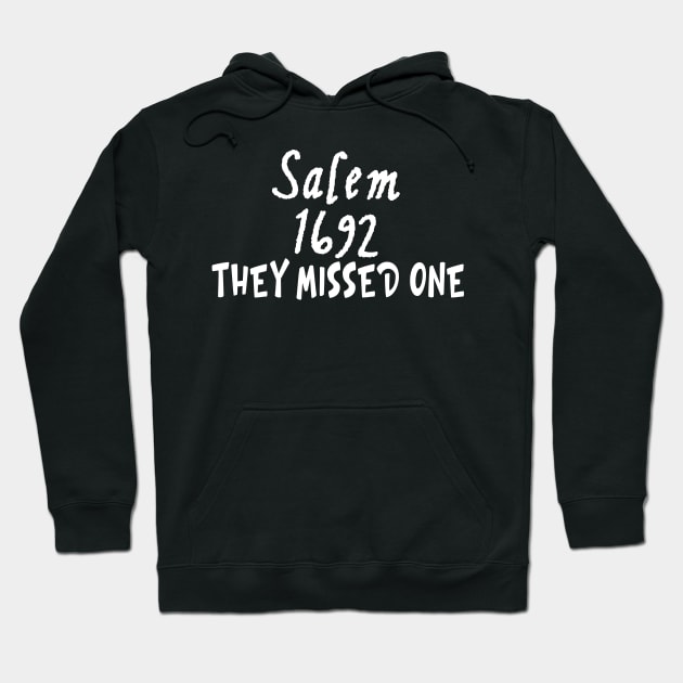 1692 They Missed One Hoodie by Spit in my face PODCAST